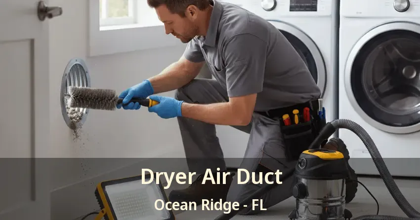 Dryer Air Duct Ocean Ridge - FL