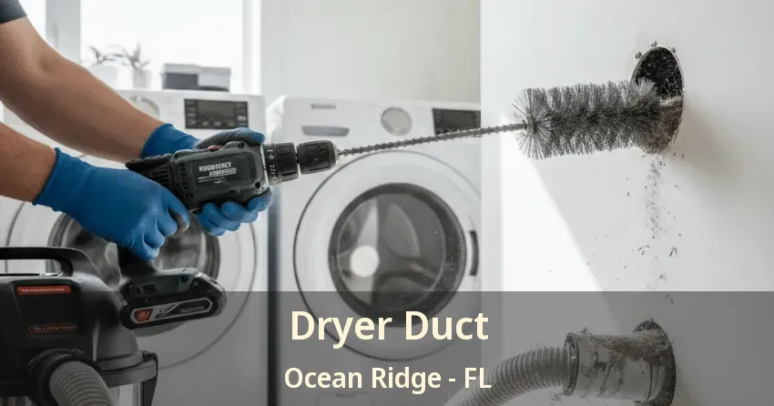 Dryer Duct Ocean Ridge - FL